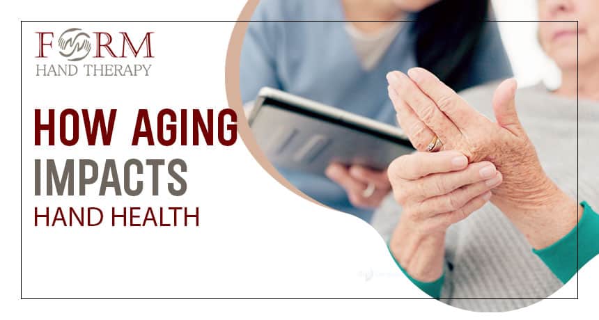 How Aging Impacts Hand Health